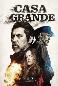 مشاهدة وتحميل فلم Casa Grande البيت الكبير اونلاين