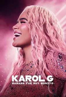 مشاهدة وتحميل فلم Karol G: Tomorrow Was Beautiful كارول جي: كان الغد جميلاً اونلاين