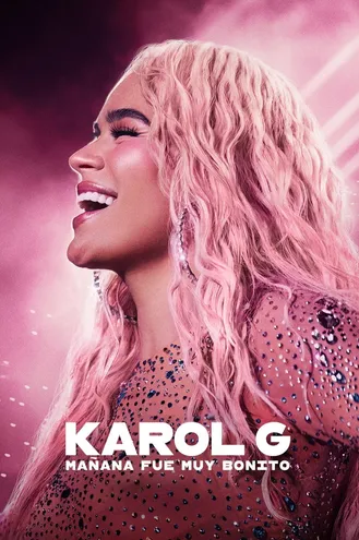 بوستر فلم Karol G: Tomorrow Was Beautiful كارول جي: كان الغد جميلاً