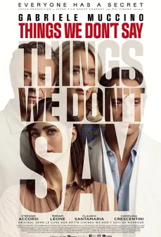 مشاهدة وتحميل فلم Things We Don't Say أشياء لا نقولها اونلاين