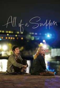 مشاهدة وتحميل فلم All of a Sudden فجأة اونلاين