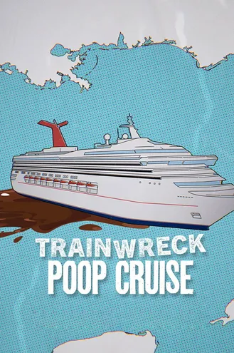 بوستر فلم Trainwreck: Poop Cruise فوضى كارثية: باخرة دون دورات مياه