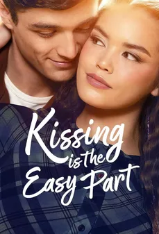 مشاهدة وتحميل فلم Kissing Is the Easy Part القبلة هي الجزء السهل اونلاين
