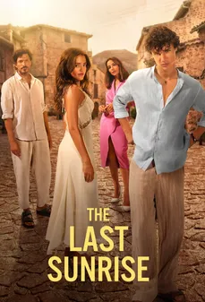 مشاهدة وتحميل فلم The Last Sunrise الشروق الأخير اونلاين