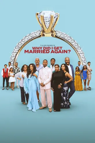 بوستر فلم Why Did I Get Married Again? لماذا نتزوج ثانية؟