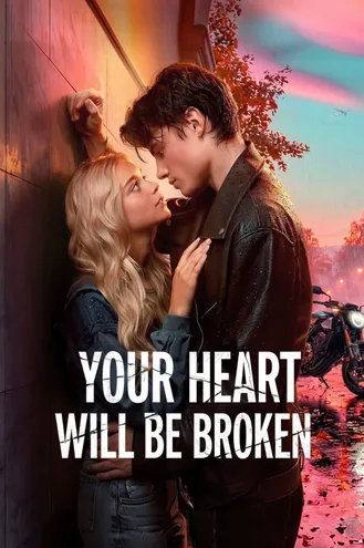 بوستر فلم Your Heart Will Be Broken سينكسر قلبك