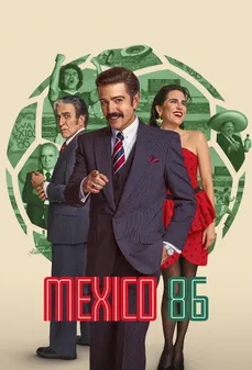 مشاهدة وتحميل فلم Mexico 86 مونديال المكسيك ١٩٨٦ اونلاين