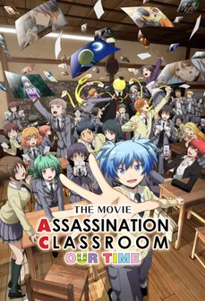 مشاهدة وتحميل فلم Assassination Classroom the Movie: Our Time فصل الاغتيال: الفيلم – زمننا اونلاين