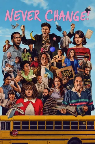 بوستر فلم Never Change! لا تتغير!
