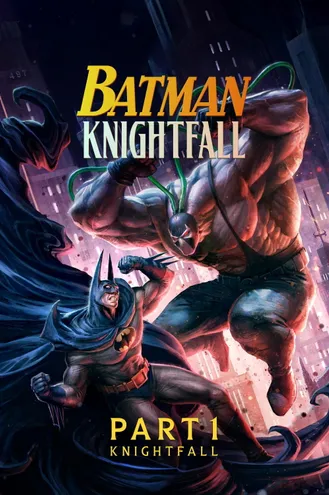 بوستر فلم Batman: Knightfall Part 1: Knightfall باتمان: سقوط الفارس الجزء ١: سقوط الفارس