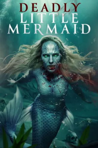 بوستر فلم The Deadly Little Mermaid حورية البحر القاتلة