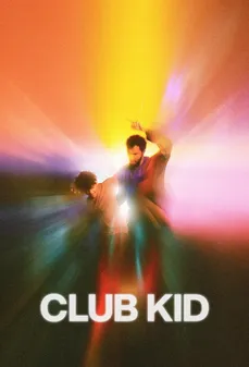 مشاهدة وتحميل فلم Club Kid فتى النوادي اونلاين