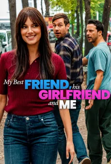 مشاهدة وتحميل فلم My Best Friend, His Girlfriend and Me صديقي المفضل وحبيبته وأنا اونلاين