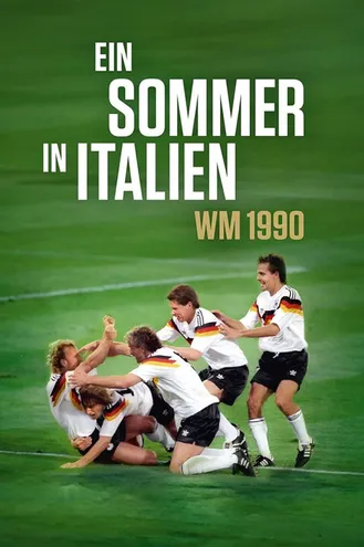 بوستر فلم Ein Sommer in Italien - WM 1990 صيف في إيطاليا: مونديال 1990
