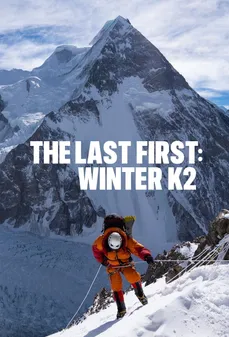 مشاهدة وتحميل فلم The Last First: Winter K2 الإنجاز الأخير: شتاء K2 اونلاين