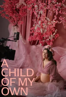 مشاهدة وتحميل فلم A Child of My Own طفل من صلبي اونلاين