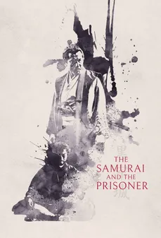 مشاهدة وتحميل فلم The Samurai and the Prisoner الساموراي والسجين اونلاين