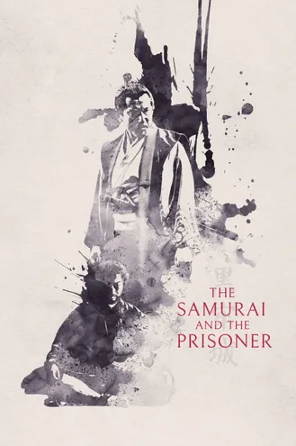 بوستر فلم The Samurai and the Prisoner الساموراي والسجين