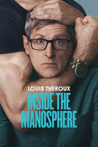 بوستر فلم Louis Theroux: Inside the Manosphere لويس ثيرو: داخل عالم الذكورية