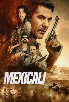 مشاهدة وتحميل فلم Mexicali مكسيكالي اونلاين