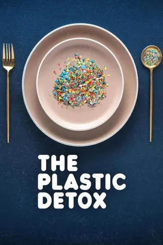 بوستر فلم The Plastic Detox التخلص من سموم البلاستيك
