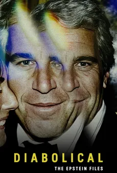 مشاهدة وتحميل فلم Diabolical: The Epstein Files شيطاني: ملفات إبستين اونلاين