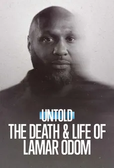 مشاهدة وتحميل فلم Untold: The Death & Life of Lamar Odom قصص لم تُروَ: موت لامار أودوم وحياته اونلاين