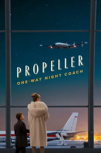 بوستر فلم Propeller One-Way Night Coach رحلة ليلية بطائرة مروحية