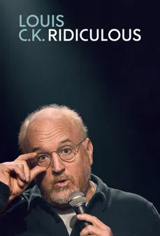 مشاهدة وتحميل فلم Louis C.K.: Ridiculous لويس سي كيه: سخيف اونلاين