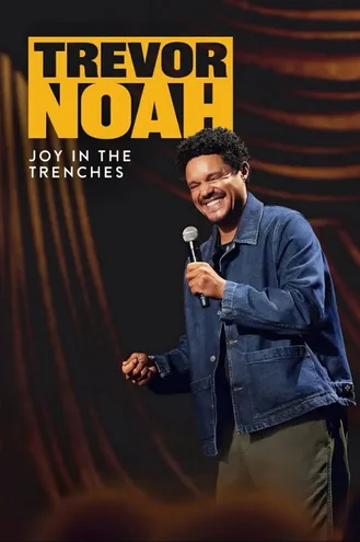 بوستر فلم Trevor Noah: Joy in the Trenches تريفر نواه: فرحة الانتصار