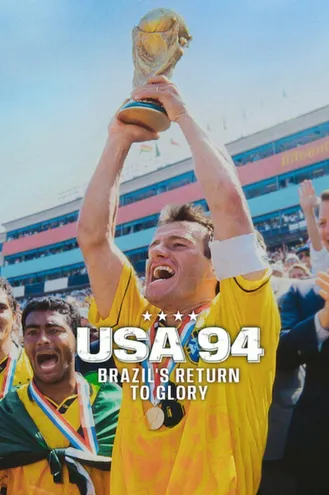 بوستر فلم USA 94: Brazil's Return to Glory كأس العالم 1994: عودة البرازيل إلى المجد