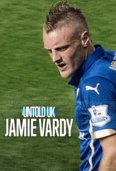 مشاهدة وتحميل فلم Jamie Vardy جيمي فاردي اونلاين