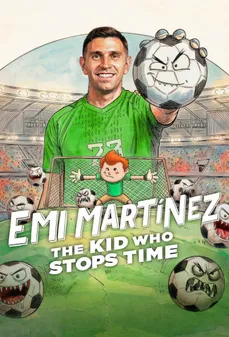 مشاهدة وتحميل فلم Emi Martínez: The Kid Who Stops Time إيمي مارتينيز: الفتى الذي يوقف الزمن اونلاين