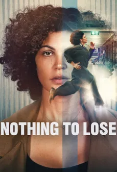 مشاهدة وتحميل فلم Nothing to Lose لا شيء لتخسره اونلاين