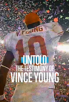 مشاهدة وتحميل فلم Untold: The Testimony of Vince Young قصص لم تُروَ: شهادة فينس يونغ اونلاين