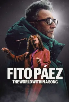 مشاهدة وتحميل فلم Fito Páez: The World Within a Song فيتو باييز: العالم داخل أغنية اونلاين