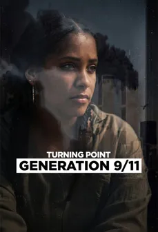 مشاهدة وتحميل فلم Turning Point: Generation 9/11 نقطة تحول: جيل 11 سبتمبر اونلاين