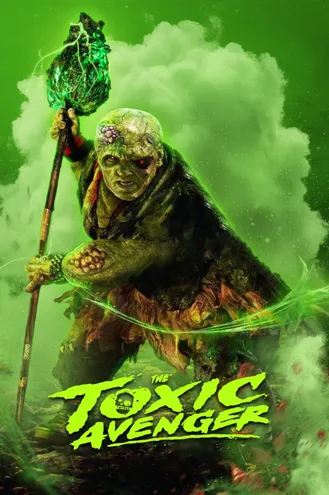 بوستر فلم The Toxic Avenger Unrated المنتقم السام