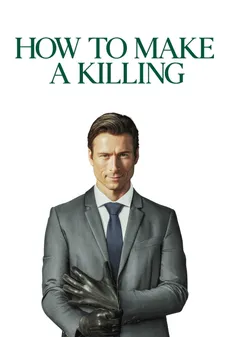 مشاهدة وتحميل فلم How to Make a Killing كيف تصنع الثروة قاتل اونلاين