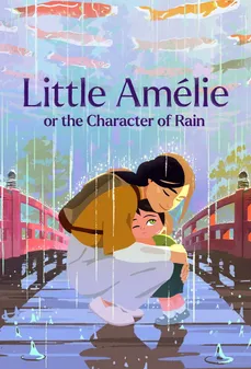 مشاهدة وتحميل فلم Little Amélie or the Character of Rain أميلي الصغيرة أو طبع المطر اونلاين