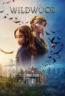 مشاهدة وتحميل فلم Wildwood الغابة البرية اونلاين