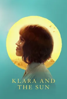 مشاهدة وتحميل فلم Klara and the Sun كلارا والشمس اونلاين