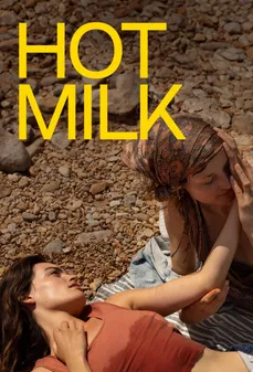 مشاهدة وتحميل فلم Hot Milk حليب ساخن اونلاين